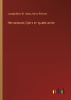 Herculanum; Opéra en quatre actes 3563234248 Book Cover