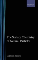 The Surface Chemistry of Natural Particles 0195117808 Book Cover