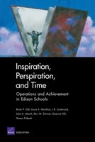 Inspiration, Perspiration, And Time: Operations And Achievement in Edison Schools 0833038249 Book Cover