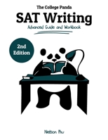 The College Panda's SAT Writing: Advanced Guide and Workbook 098949649X Book Cover