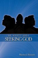 Me, Myself and I Seeking God 143898913X Book Cover
