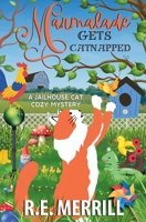 Marmalade Gets Catnapped (Jailhouse Cat Cozy Mysteries) B0H8WTVFSZ Book Cover