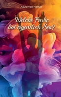 Welche Farbe hat eigentlich Sex (German Edition) 3769300513 Book Cover