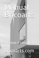 Manual Bricoarts: Bricolage & Construção (Portuguese Edition) 1982936606 Book Cover