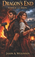 Dragon's End: Ember And Iron B0GXKFC3G1 Book Cover