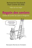 Regain des seniors: Gestion de carrières de cadres et dirigeants 2868399045 Book Cover