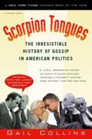 Scorpion Tongues: Gossip, Celebrity, and American Politics