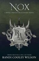 Nox: A Royal Protector Academy Novel 1793056811 Book Cover