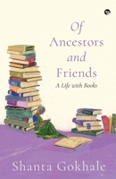 Of Ancestors and Friends: A life with Books 9363368211 Book Cover