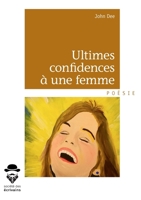 Ultimes confidences à une femme (French Edition) 234215996X Book Cover