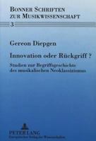 Innovation Oder Rueckgriff?: Studien Zur Begriffsgeschichte Des Musikalischen Neoklassizismus 3631324448 Book Cover