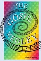 The Gospel Medley 099782347X Book Cover