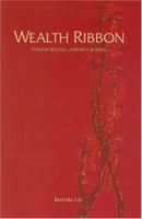 Wealth Ribbon: Taiwan Bound, America Bound 0880938544 Book Cover