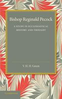 Bishop Reginald Pecock: A Study in Ecclesiastical History and Thought 1107643589 Book Cover