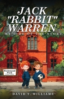 Jack 'Rabbit' Warren My Side Of The Story 1918162670 Book Cover