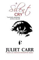 A Silent Cry 0997542403 Book Cover