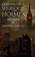 A Continuum Of Sherlock Holmes Stories 1787057658 Book Cover