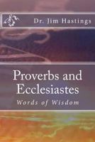 Proverbs and Ecclesiastes: Words of Wisdom 1986386708 Book Cover