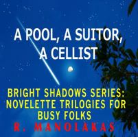 A Pool, a Suitor, a Cellist 0989854531 Book Cover