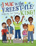 J Mac is the Freestyle King! 1608444538 Book Cover