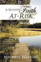A Nation's Faith At-Risk: A Spiritual Perspective of the Economy 1452080852 Book Cover