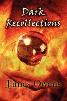 Dark Recollections 1451245475 Book Cover