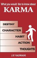 What You Would Like to Know About Karma 1420853562 Book Cover