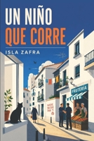 UN NIÑO QUE CORRE (Spanish Edition) B0FH9MY435 Book Cover