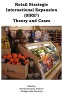 Retail Strategic International Expansion (Sire2) Theory and Cases 0982726007 Book Cover