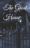 The Ghost House 1520111266 Book Cover