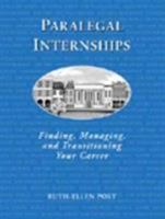 Paralegal Internships: FInding, Managing and Transitioning Your Career (West Legal Studies) 0766803945 Book Cover