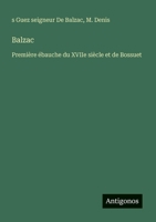 Balzac: Première ébauche du XVIIe siècle et de Bossuet (French Edition) 3388667896 Book Cover