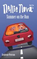 Nellie Nova's Summer on the Run 0692960759 Book Cover