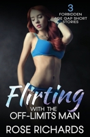 Flirting with the Off-Limits Man: 3 Forbidden Age Gap Short Stories (Spicy Romantic Age Gap Collection) B0DT7B84PD Book Cover