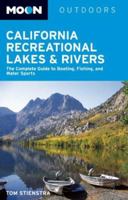 Moon California Recreational Lakes and Rivers (Moon Handbooks)