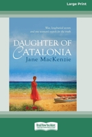 Daughter of Catalonia (16pt Large Print Edition) 0369355555 Book Cover