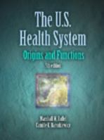 The US Health System: Origins and Functions 5th Edition 0766807142 Book Cover