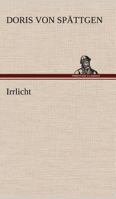 Irrlicht 3743732564 Book Cover