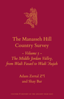 The Manasseh Hill Country Survey Volume 5: The Middle Jordan Valley, from Wadi Fasael to Wadi 'aujah 9004400842 Book Cover