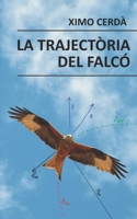 La trajectòria del falcó (Catalan Edition) B0CTD15T2S Book Cover