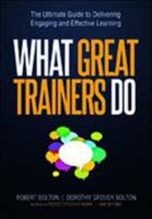 What Great Trainers Do: The Ultimate Guide to Delivering Engaging and Effective Learning 0814420060 Book Cover