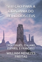 SELEÇÃO PARA A CIDADANIA DO REINO DOS CÉUS: (PORTUGUÊS, ITALIANO, ESPAÑOL E FRANÇAIS) B096TL6SY6 Book Cover