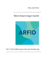 Wenn Essen Angst macht!: Teil 1: Eine Einführung in die neue Essstörung (German Edition) 3695191279 Book Cover