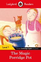 The Magic Porridge Pot – Ladybird Readers Level 1 024125406X Book Cover