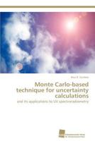 Monte Carlo-Based Technique for Uncertainty Calculations 3838134389 Book Cover