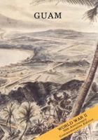 GUAM: OPERATIONS OF THE 77TH DIVISION, 21 JULY-10 AUGUST 1944 1519176392 Book Cover