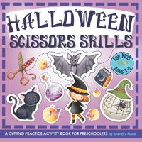Halloween Scissors Skills for Kids Ages 3-5: A Cutting Practice Activity Book for Preschoolers B0C47RYRNC Book Cover