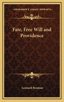 Fate, Free Will and Providence 1417976039 Book Cover