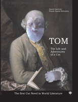 Tom The Life and Aventures of a Cat: The first Cat Novel in World Literature 3932961803 Book Cover