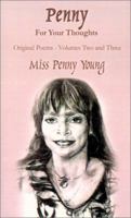 Penny For Your Thoughts: Original Poems Volumes Two and Three 0759667861 Book Cover